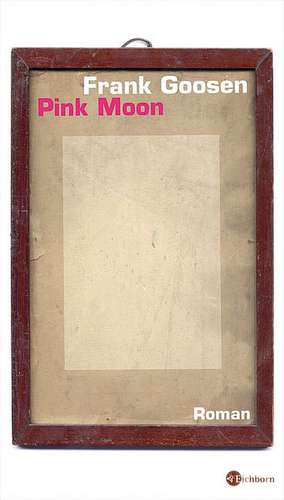 Pink Moon de Frank Goosen