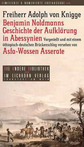 Benjamin Noldmanns Geschichte der Aufklärung in Abessynien de Adolph von Knigge