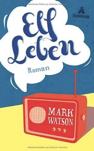 Elf Leben de Mark Watson