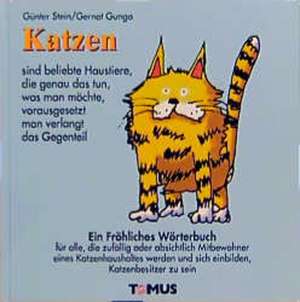 Katzen. Ein fröhliches Wörterbuch de Günter Stein