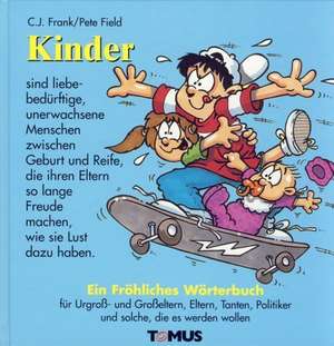 Kinder. Ein fröhliches Wörterbuch de Claus Jürgen Frank