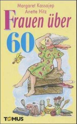 Frauen über 60 de Margaret Kassajep