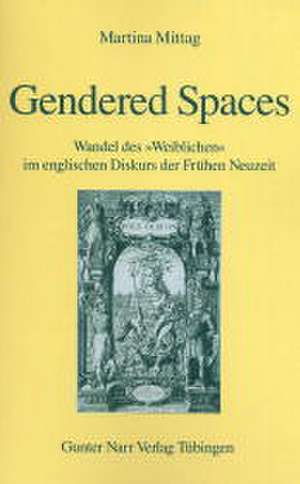 Gendered Spaces de Martina Mittag