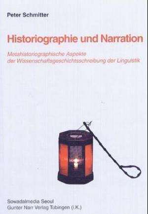 Historiographie und Narration de Peter Schmitter