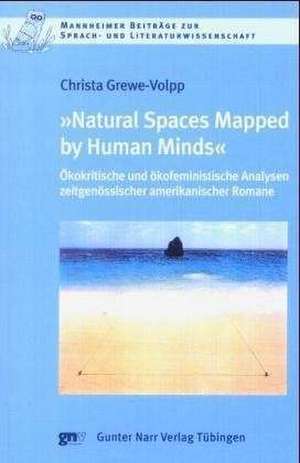 "Natural Spaces Mapped by Human Minds" de Christa Grewe-Volpp