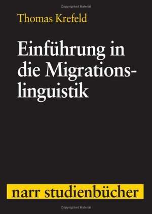 Einführung in die Migrationslinguistik de Thomas Krefeld