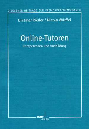 Ausbildung von Online-Tutoren für den Fremdsprachenbereich de Dietmar Rösler