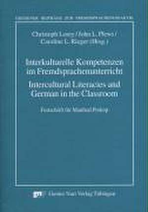 Interkulturelle Kompetenzen im Fremdsprachenunterricht / Intercultrual Literacies and German in the Classroom de Christoph Lorey