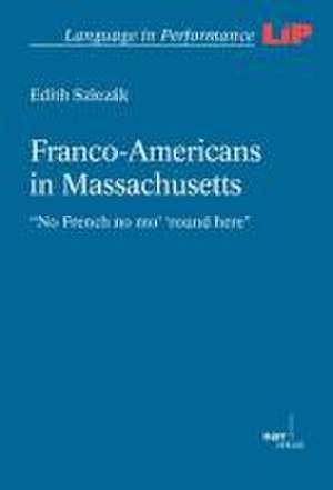 Franco-Americans in MassachuSetts de Edith Szlezák