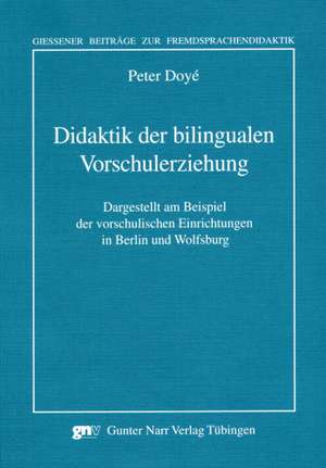 Didaktik der bilingualen Vorschulerziehung de Peter Doyé