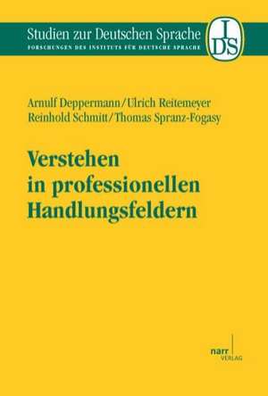 Verstehen in professionellen Handlungsfeldern de Arnulf Deppermann