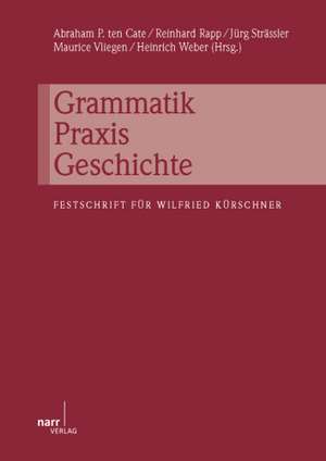 Grammatik - Praxis - Geschichte de Abraham P ten Cate