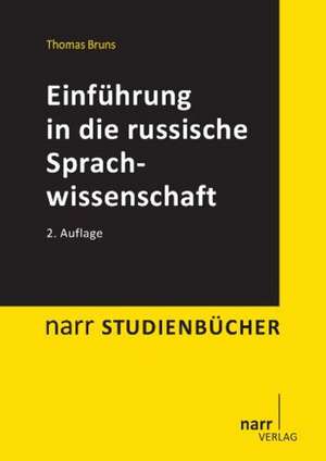 Einführung in die russische Sprachwissenschaft de Thomas Bruns