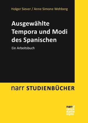 Ausgewählte Tempora und Modi des Spanischen de Holger Siever