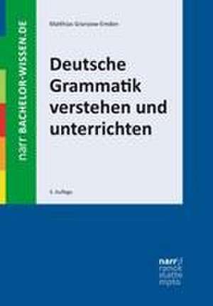 Deutsche Grammatik verstehen und unterrichten de Matthias Granzow-Emden