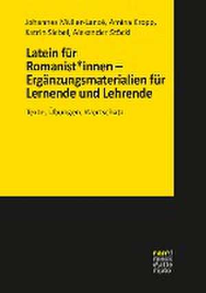 Latein für Romanist*innen - Ergänzungsmaterialien für Lernende und Lehrende de Johannes Müller-Lancé