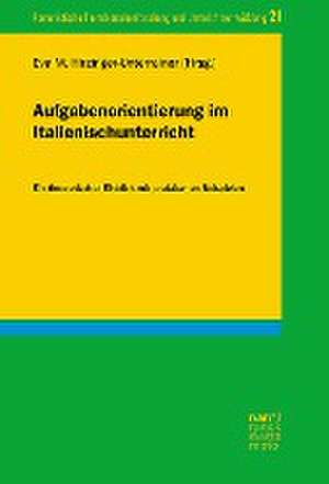 Aufgabenorientierung im Italienischunterricht de Eva M. Hirzinger-Unterrainer