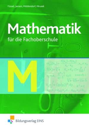 Mathematik. Fachoberschule. Schülerband de Reinhard Jansen