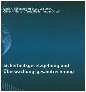 Sicherheitsgesetzgebung und Überwachungsgesamtrechnung de Mark. A. Zöller