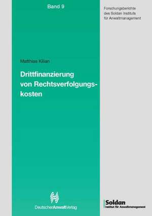 Drittfinanzierung von Rechtsverfolgungskosten de Matthias Kilian