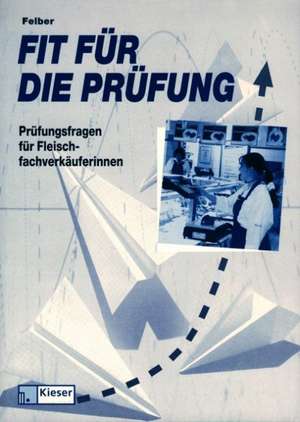 Fit für die Prüfung. Prüfungsfragen für Fleischerfachverkäuferinnen de Landesverband der Lehrer im Berufsfeld Körperpflege in Bayern