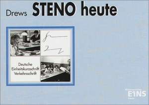 Steno heute. Start in die Eilschrift. Schulbuch de Ilse Drews