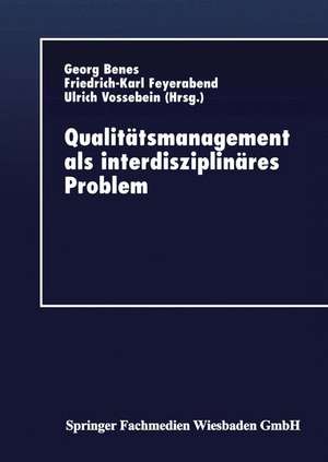 Qualitätsmanagement als interdisziplinäres Problem de Georg Benes