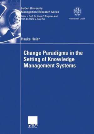 Change Paradigms in the Setting of Knowledge Management Systems de Hauke Heier