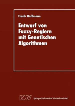 Entwurf von Fuzzy-Reglern mit Genetischen Algorithmen de Frank Hoffmann