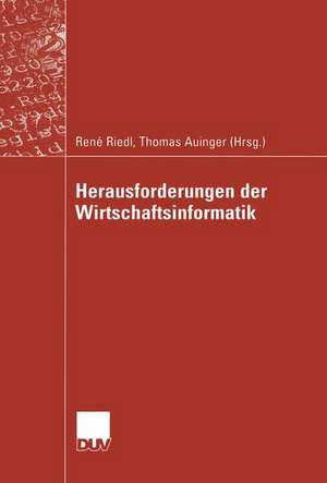 Herausforderungen der Wirtschaftsinformatik de René Riedl