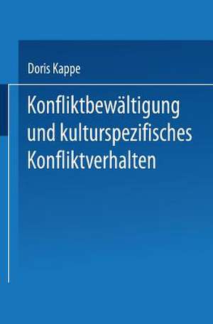 Konfliktbewältigung und kulturspezifisches Konfliktverhalten de Doris Kappe