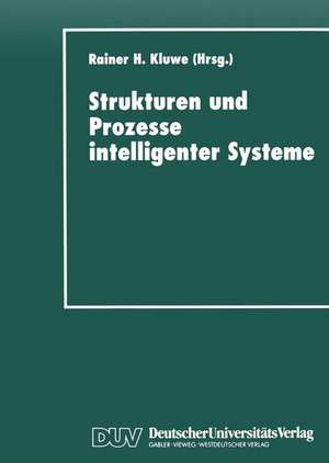 Strukturen und Prozesse intelligenter Systeme de Rainer H. Kluwe