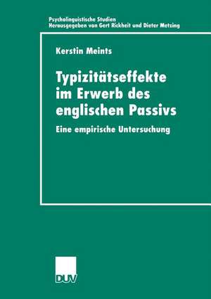 Typizitätseffekte im Erwerb des englischen Passivs: Eine empirische Untersuchung de Kerstin Meints