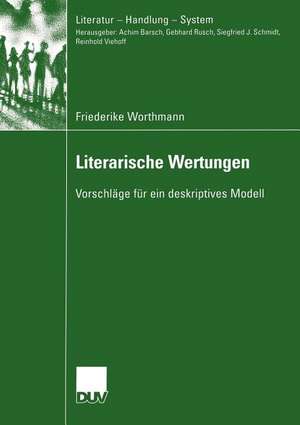 Literarische Wertungen: Vorschläge für ein deskriptives Modell de Friederike Worthmann