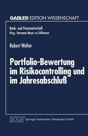 Portfolio-Bewertung im Risikocontrolling und im Jahresabschluß: Die Abbildung derivativer Zinsinstrumente des Handelsbestandes de Robert Walter