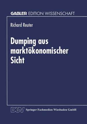 Dumping aus marktökonomischer Sicht de Richard Reuter