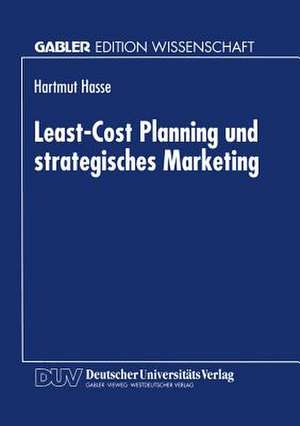 Least-Cost Planning und strategisches Marketing de Hartmut Hasse