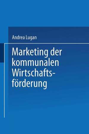 Marketing der kommunalen Wirtschaftsförderung de Andrea Lugan