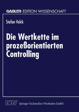 Die Wertkette im prozeßorientierten Controlling de Stefan Volck