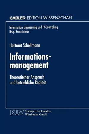 Informationsmanagement: Theoretischer Anspruch und betriebliche Realität de Hartmut Schellmann