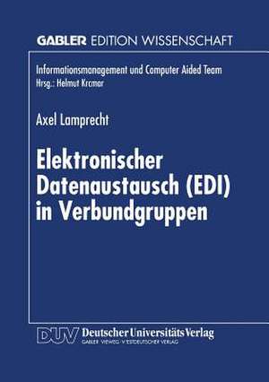 Elektronischer Datenaustausch (EDI) in Verbundgruppen de Axel Lamprecht