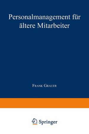 Personalmanagement für ältere Mitarbeiter de Frank Grauer