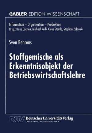 Stoffgemische als Erkenntnisobjekt der Betriebswirtschaftslehre de Sven Behrens