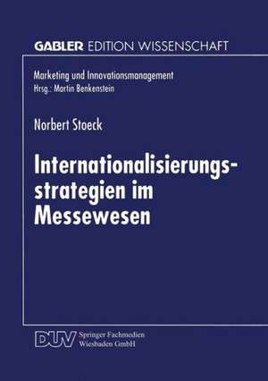 Internationalisierungsstrategien im Messewesen de Norbert Stoeck