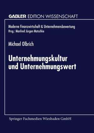 Unternehmungskultur und Unternehmungswert de Michael Olbrich