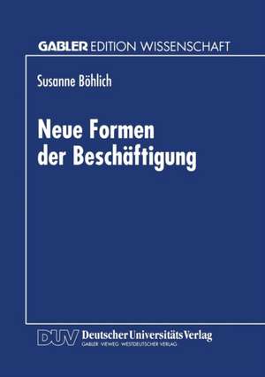 Neue Formen der Beschäftigung de Susanne Böhlich