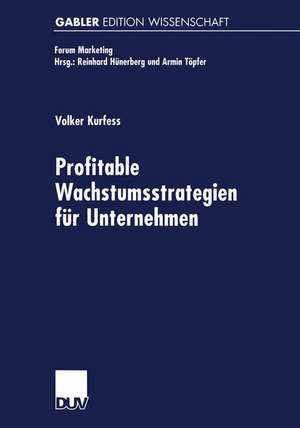 Profitable Wachstumsstrategien für Unternehmen de Volker Kurfess