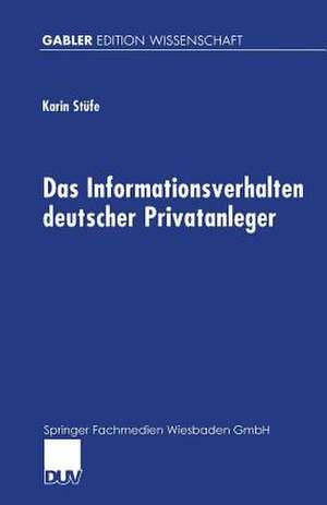 Das Informationsverhalten deutscher Privatanleger de Karin Stüfe