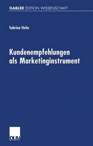 Kundenempfehlungen als Marketinginstrument de Sabrina Helm