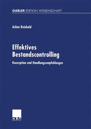 Effektives Bestandscontrolling: Konzeption und Handlungsempfehlungen de Achim Reinhold